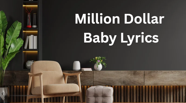 Million Dollar Baby Lyrics Million Dollar Baby Lyrics