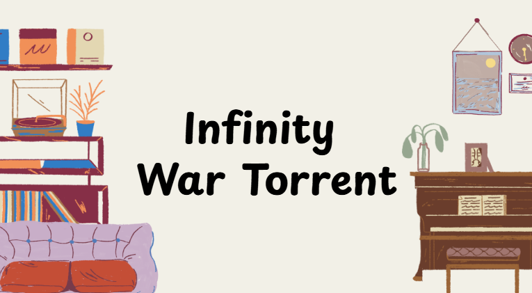 Infinity War Torrent Infinity War Torrent