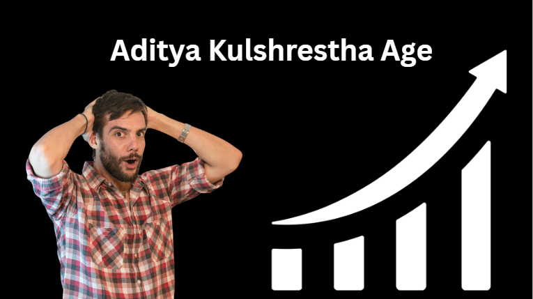 Aditya Kulshrestha Age Aditya Kulshrestha Age